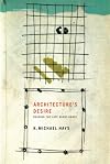Architecture's desire : reading the late avant-garde