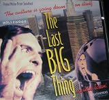 The Last Big Thing