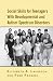 Social Skills for Teenagers with Developmental and Autism Spectrum Disorders: The Peers Treatment Manual