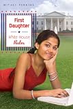 First Daughter: White House Rules (First Daughter)