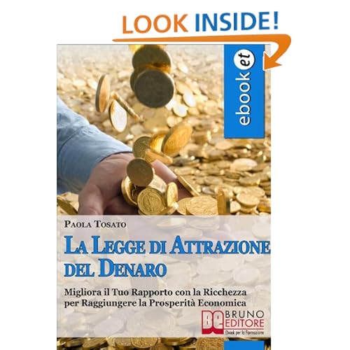 La Legge di Attrazione del Denaro (Italian Edition) Paola Tosato