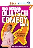 Das gro�e QUATSCH-Comedy-Buch: Alles �ber Deutschlands ersten Comedy-Club