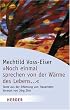 "Noch einmal sprechen von der W�rme des Lebens ...": Texte aus der Erfahrung von Trauernden (HERDER spektrum)