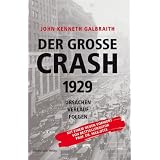 Der gro�e Crash 1929: Ursachen, Verlauf, Folgenvon "John Kenneth Galbraith"