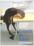 La revanche des émotions : Essai sur l\'art contemporain