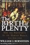 The Birth of Plenty: How the Prosperity of the Modern World was Created