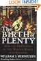 The Birth of Plenty : How the Prosperity of the Modern World was Created