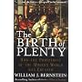 The Birth of Plenty: How the Prosperity of the Mod&hellip by William Bernstein