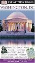 Washington DC: Great days out / Maps / Walks / Festivals / History / Parks / Museums / Hotels / Excursions / Monuments (DK Eyewitness Travel Guide)