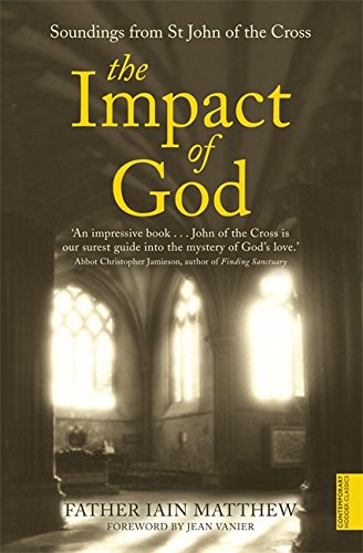 The Impact of God: Soundings from St. John of The Cross (Hodder Christian Paperbacks)