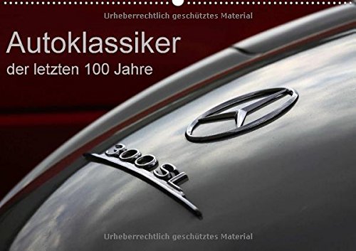 Autoklassiker der letzten 100 Jahre - Author: Schürholz Peter