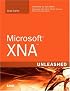 Microsoft XNA Unleashed: Graphics and Game Programming for Xbox 360 and Windows (Unleashed)