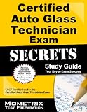 Certified Auto Glass Technician Exam Secrets Study Guide
