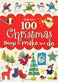 100 Christmas things to make and do