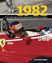 1982: The Inside Story of the Sensational Grand Prix Season