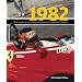 1982: The Inside Story of the Sensational Grand Prix Season