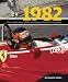 1982: The Inside Story of the Sensational Grand Prix Season