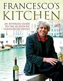 Review Ebury Press  / Francesco's Kitchen: An Intimate Guide to the Authentic Flavours of Venice