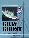 Gray Ghost: The R. M. S. Queen Mary at War