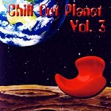 Chill Out Planet Vol. 3
