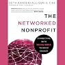 The Networked Nonprofit: Connecting With Social Media to Drive Change