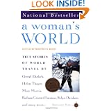 A Woman's World: True Life Stories of World Travel by Larry Habegger