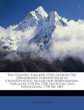 Produkt-Bild: Das Gelehrte England, Oder Lexikon Der Jetzlebenden Schriftsteller in Grosbritannien, Irland Und Nord-Amerika, Von Jahre 1770 Bis 1790. Nachtrag Und F