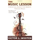 The Music Lesson: A Spiritual Search for Growth Through Music