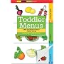 Toddler Menus: A Mix-and-Match Guide to Healthy Eating