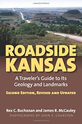 Roadside Kansas: A Traveler's Guide to Its Geology and Landmarks