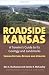 Roadside Kansas: A Traveler's Guide to Its Geology and Landmarks