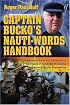 Captain Bucko's Nauti-Words Handbook: Fascinating Facts and Fables About the Origins of Hundreds of Nautical Terms and Everyday Expressions