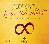 Produkt-Bild: Liebe dich selbst und entdecke, was dich stark macht: Praxis-CD