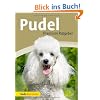 Pudel: Premium-Ratgeber. Toy-, Zwerg-, Klein-, Gro�pudel