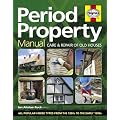 Period Property Manual: Care and repair of old houses (Haynes Manual)