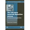 The Cold Spray Materials Deposition Process: Fundamentals and Applications (Woodhead Publishing in Materials)