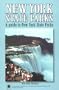 New York State Parks: A Complete Outdoor Recreation Guide for Campers, Boaters, Anglers, Hikers, Beach and Outdoor Lovers (State Park Guidebooks)