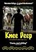 Knee Deep