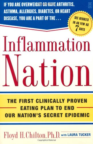 Inflammation Nation: The First Clinically Proven Eating Plan to End Our Nations Secret Epidemic
