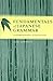 Fundamentals of Japanese Grammar: Comprehensive Acquisition