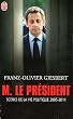 Monsieur le Pr�sident : Sc�nes de la vie politique (2005-2011)
