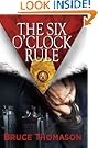 THE SIX O'CLOCK RULE (Detective Clay Randall Series)