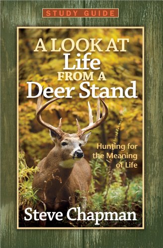 A Look at Life from a Deer Stand Study Guide: Hunting for the Meaning of Life