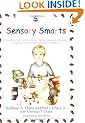 Sensory Smarts: A Book for Kids Struggling with Sensory Integration