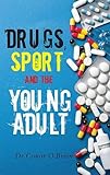 Drugs, sport and the young adult