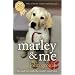 Marley and Me: Life and Love with the World's Worst Dog