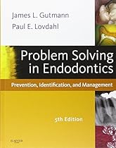 Problem Solving in Endodontics: Prevention, Identification and Management, 5e Problem Solving in Endodontics: Prevention, Identification and Management, 5e