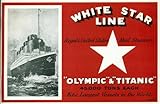 White star line : royal mail triple-screw steamers Olympic and Titanic