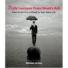 7 Life Lessons from Noah's Ark: How to Survive a Flood in Your Own Life