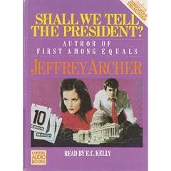 Shall We Tell the President?